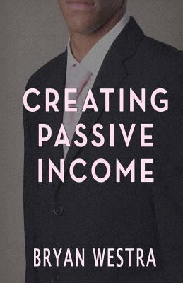 Creating Passive Income 1539608956 Book Cover