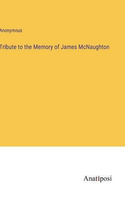 Tribute to the Memory of James McNaughton 3382831066 Book Cover