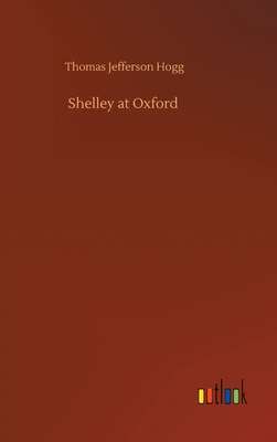 Shelley at Oxford 3752380470 Book Cover