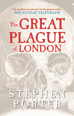The Great Plague of London 1445607735 Book Cover