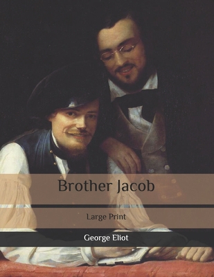 Brother Jacob: Large Print B086PLXXN9 Book Cover