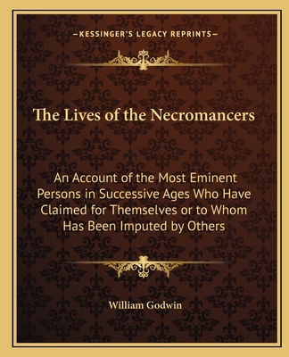 The Lives of the Necromancers: An Account of th... 1162630574 Book Cover