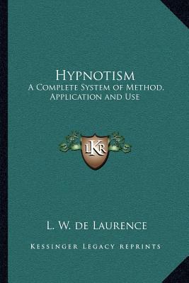 Hypnotism: A Complete System of Method, Applica... 1162565675 Book Cover
