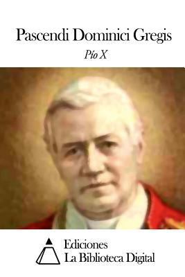 Pascendi Dominici Gregis [Spanish] 1502949210 Book Cover
