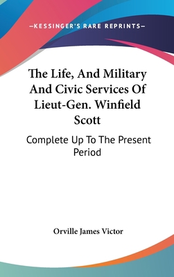 The Life, And Military And Civic Services Of Li... 054811708X Book Cover
