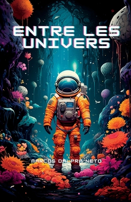 Entre les Univers [French] B0C9S7Q84K Book Cover