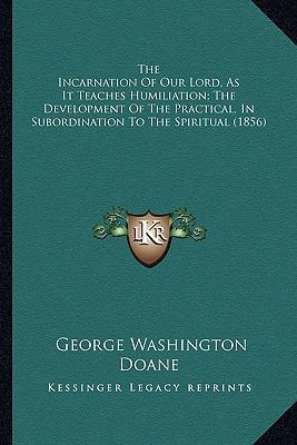 The Incarnation Of Our Lord, As It Teaches Humi... 1166490122 Book Cover