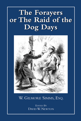 The Forayers: Or the Raid of the Dog Days 1557287414 Book Cover