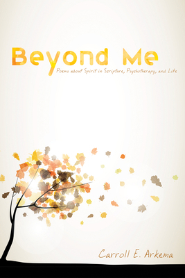 Beyond Me: Poems about Spirit in Scripture, Psy... 1498269362 Book Cover