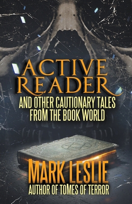 Active Reader: And Other Cautionary Tales from ... 1386544027 Book Cover