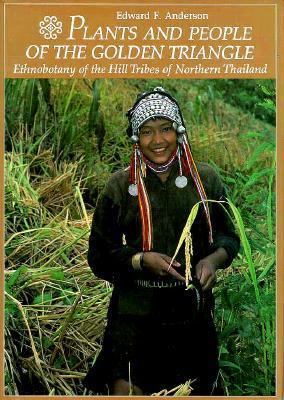 Plants and People of the Golden Triangle: Ethno... 0931146259 Book Cover
