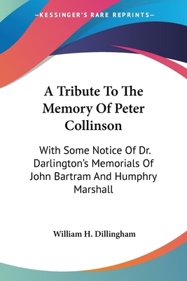 A Tribute To The Memory Of Peter Collinson: Wit... 054848306X Book Cover