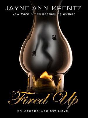 Fired Up (An Arcane Society Novel: The Dreamlig... [Large Print] 1410420868 Book Cover