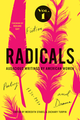 Radicals, Volume 1: Fiction, Poetry, and Drama:... 160938766X Book Cover