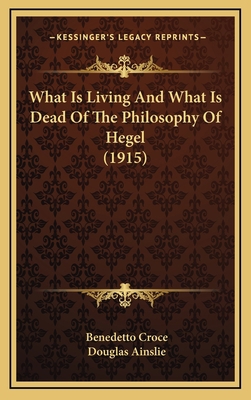 What Is Living And What Is Dead Of The Philosop... 1164286668 Book Cover