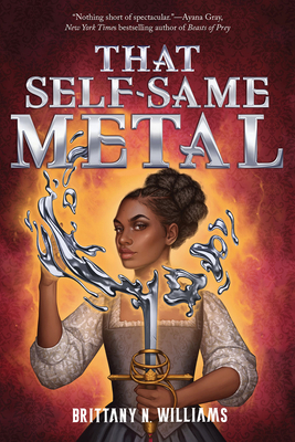 That Self-Same Metal (the Forge & Fracture Saga... 1419758659 Book Cover