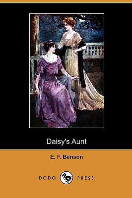 Daisy's Aunt (Dodo Press) 1409986330 Book Cover