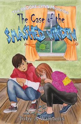 The Case of the SMASHED WINDOW 1735422932 Book Cover