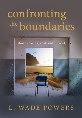 Confronting the Boundaries: short stories, real... 1643884042 Book Cover