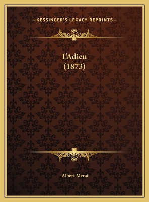 L'Adieu (1873) [French] 1169592554 Book Cover