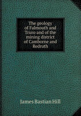 The Geology of Falmouth and Truro and of the Mi... 5518434669 Book Cover