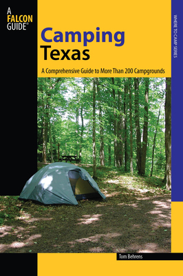 Camping Texas: A Comprehensive Guide To More Th... 076274605X Book Cover