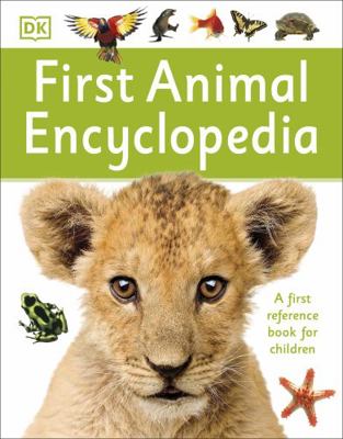 First Animal Encyclopedia: A First Reference Bo... 0241188725 Book Cover