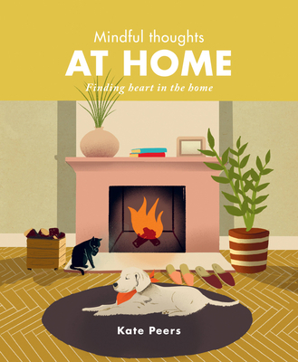 Mindful Thoughts at Home: Finding Heart in the ... 0711253447 Book Cover