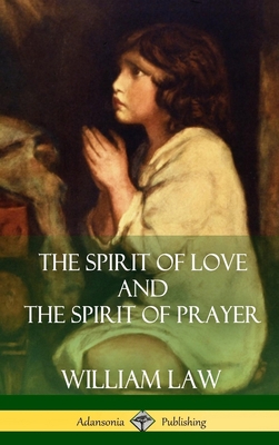 The Spirit of Love and The Spirit of Prayer (Ha... 1387900641 Book Cover