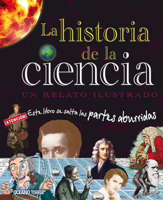 La Historia de la Ciencia. Un Relato Ilustrado [Spanish] 6074008922 Book Cover