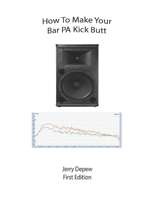 How to Make Your Bar PA Kick Butt 165629446X Book Cover