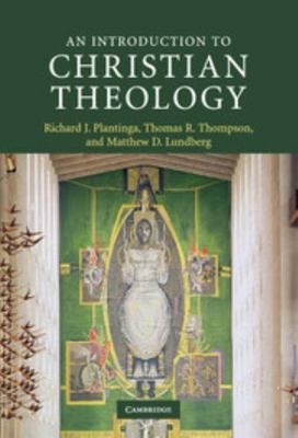 An Introduction to Christian Theology 0521870267 Book Cover