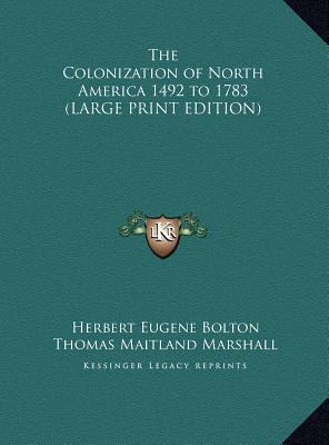 The Colonization of North America 1492 to 1783 ... [Large Print] 1169880487 Book Cover