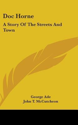 Doc Horne: A Story Of The Streets And Town 0548540446 Book Cover