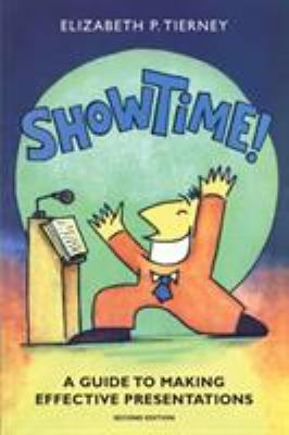 Show Time! A Guide to Making Effective Presenta... 1781191867 Book Cover