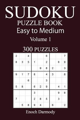 300 Easy to Medium Sudoku Puzzle Book 1548729825 Book Cover