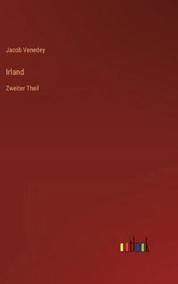 Irland: Zweiter Theil [German] 3368552872 Book Cover