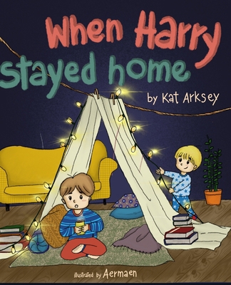When Harry Stayed Home: A Child's Perspective o... B08WP95DXT Book Cover