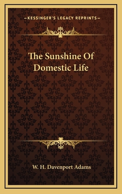 The Sunshine of Domestic Life 1163676608 Book Cover