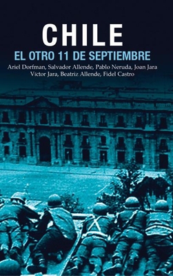 Chile: El Otro 11 de Septiembre: Una Antología ... [Spanish] 1920888810 Book Cover