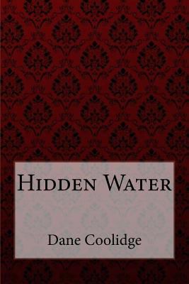 Hidden Water Dane Coolidge 1547016310 Book Cover