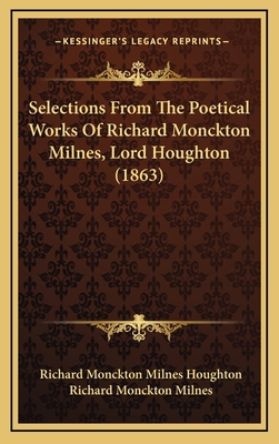 Selections from the Poetical Works of Richard M... 1164323172 Book Cover