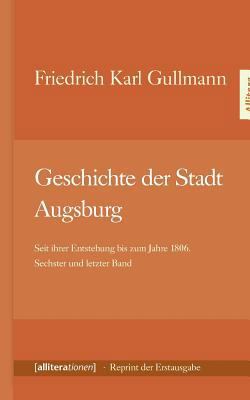 Geschichte der Stadt Augsburg [German] 3869063939 Book Cover