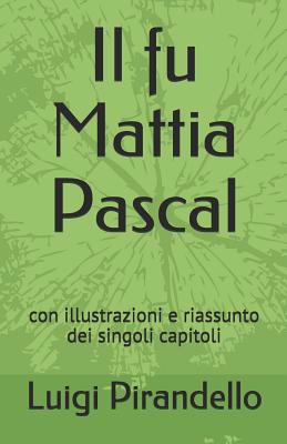 Il fu Mattia Pascal: con illustrazioni [Italian] 1792151993 Book Cover