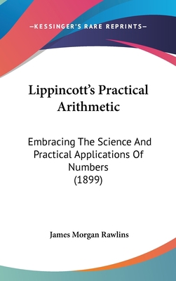Lippincott's Practical Arithmetic: Embracing Th... 1437270948 Book Cover