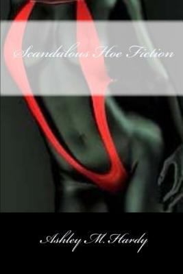 Scandalous Hoe Fiction 1365475220 Book Cover