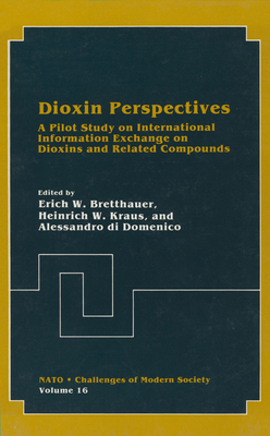 Dioxin Perspectives:: A Pilot Study on Internat... 0306439166 Book Cover