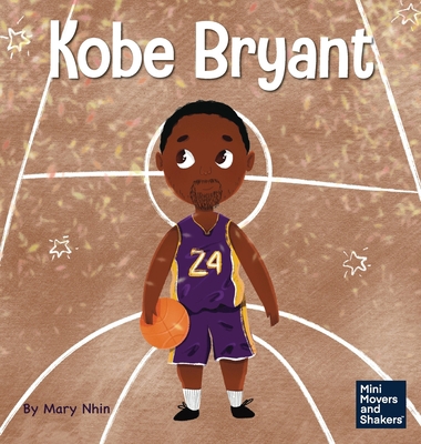 Kobe Bryant: A Kid's Book About Learning From Y... 1637312792 Book Cover