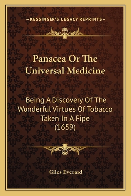 Panacea Or The Universal Medicine: Being A Disc... 1166959376 Book Cover