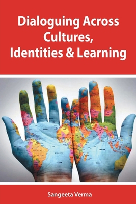Dialoguing Across Cultures, Identities and Lear... 9383263466 Book Cover